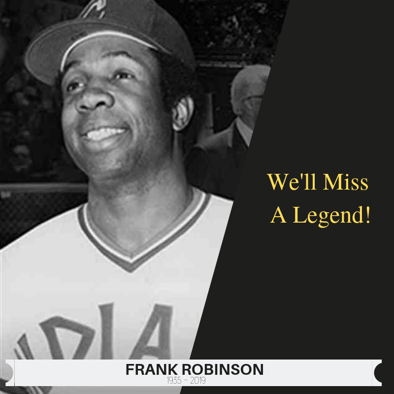 Frank Robinson We'll Miss A Legend